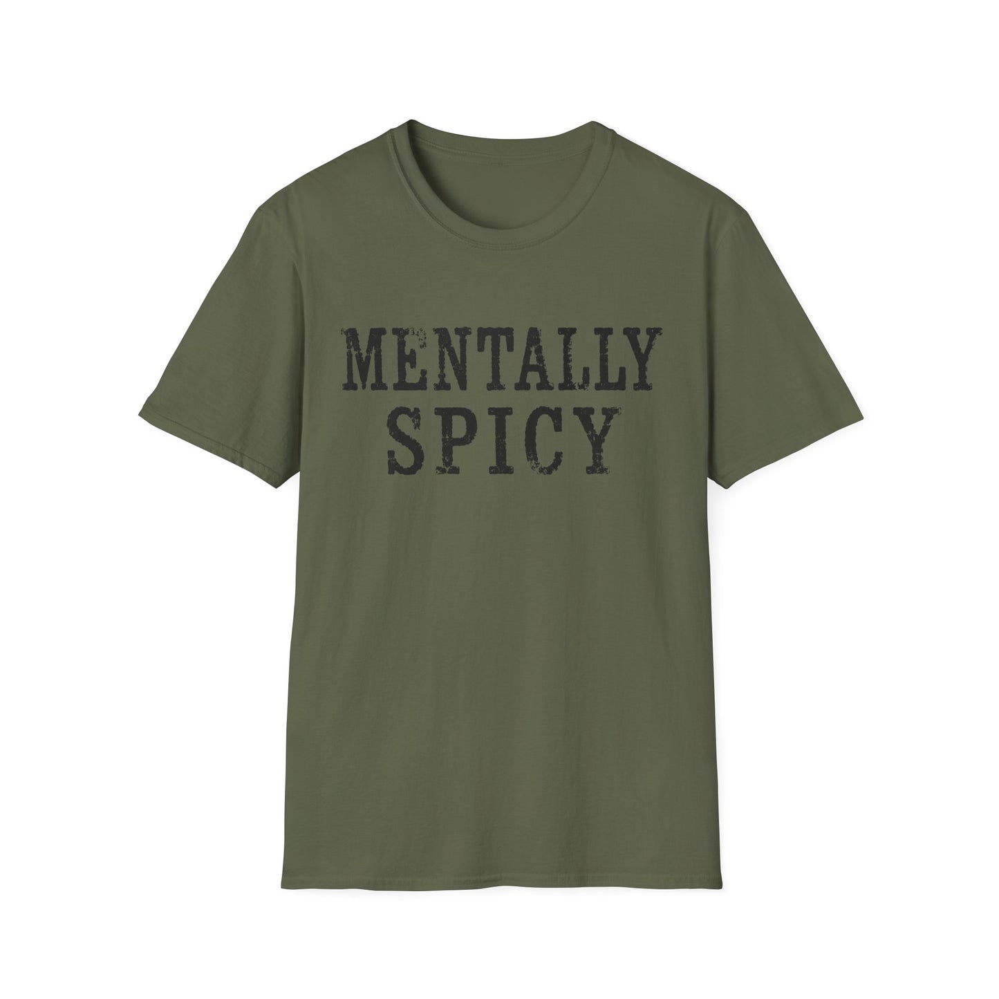 Mentally Spicy T-Shirt — Funny Sassy Graphic Tee