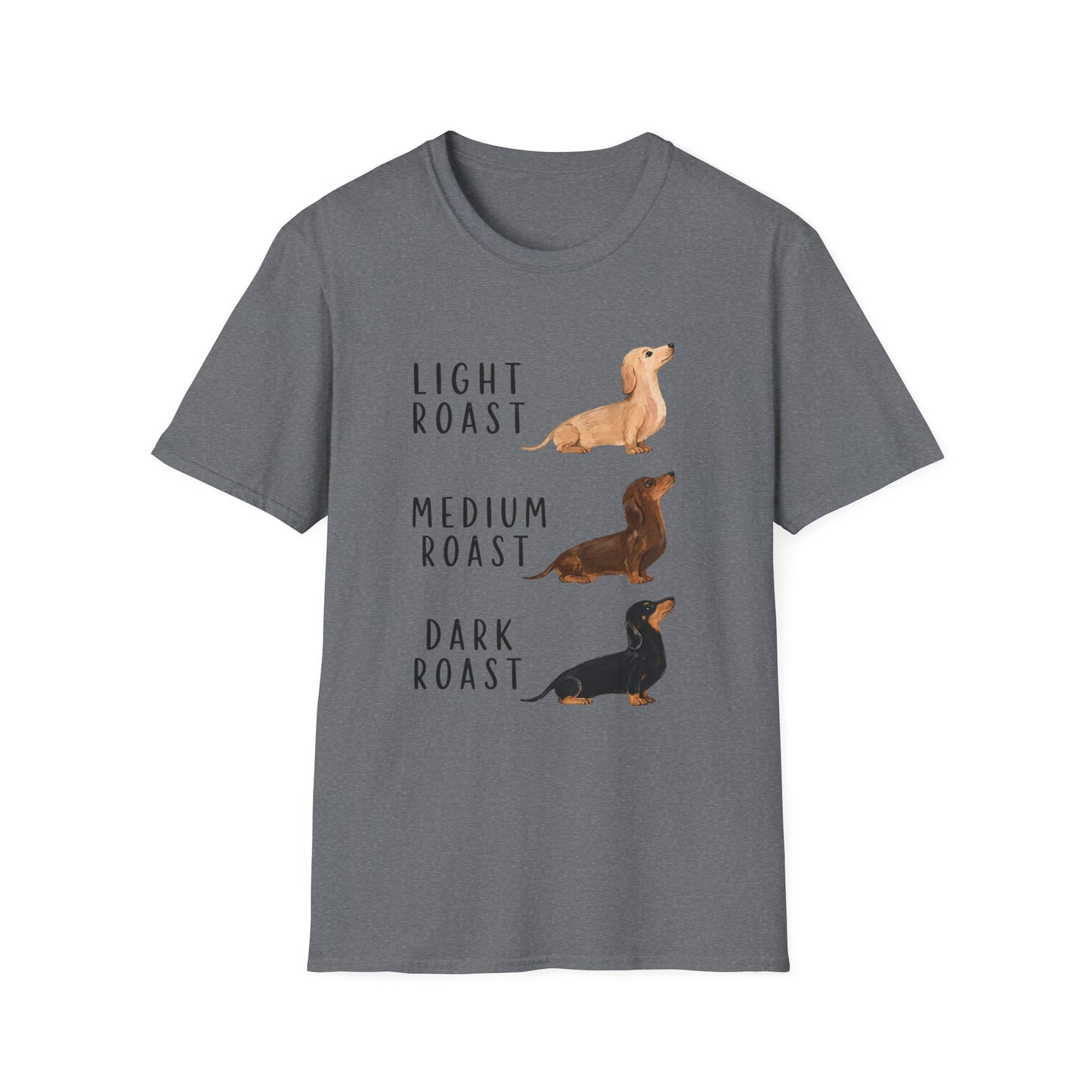 Dachshund Coffee Roast T-Shirt — "Light Roast, Medium Roast, Dark Roast"