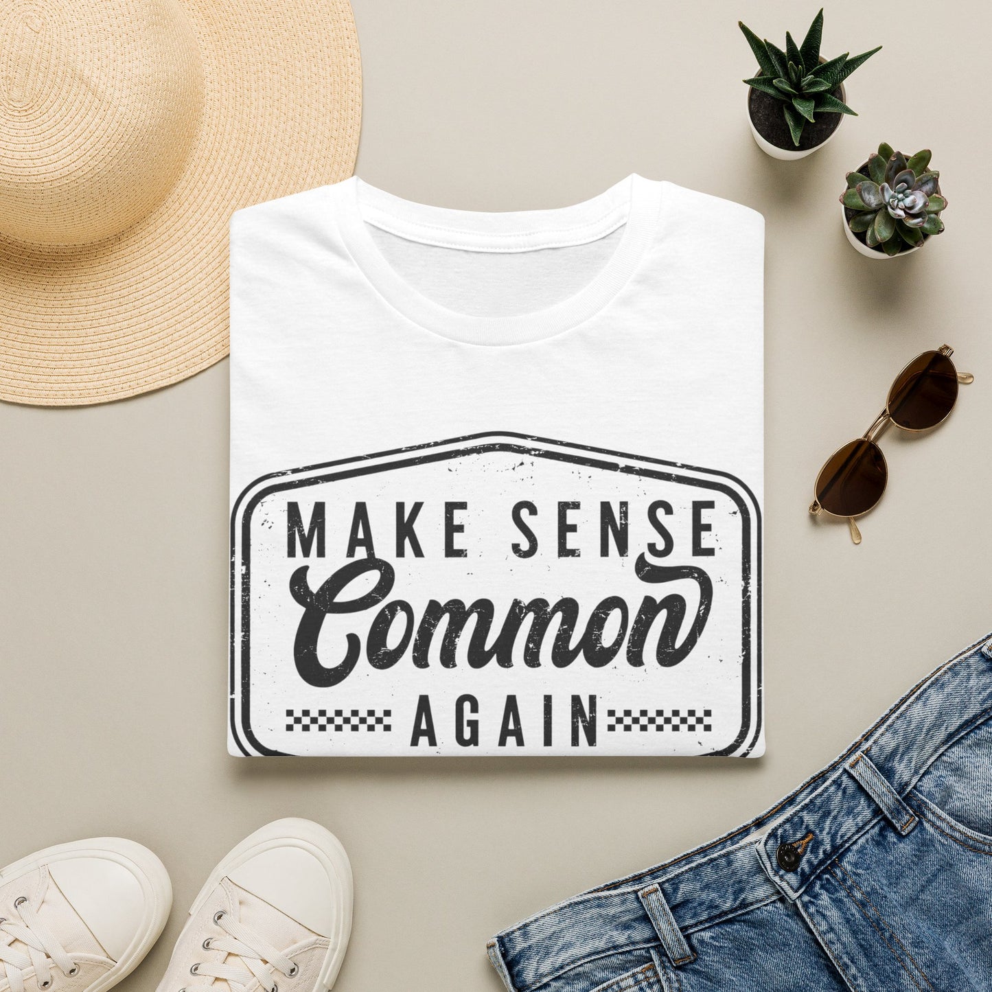 Make Sense Common Again T-Shirt — Vintage-Inspired Slogan Tee for Thoughtful Everyday Wear