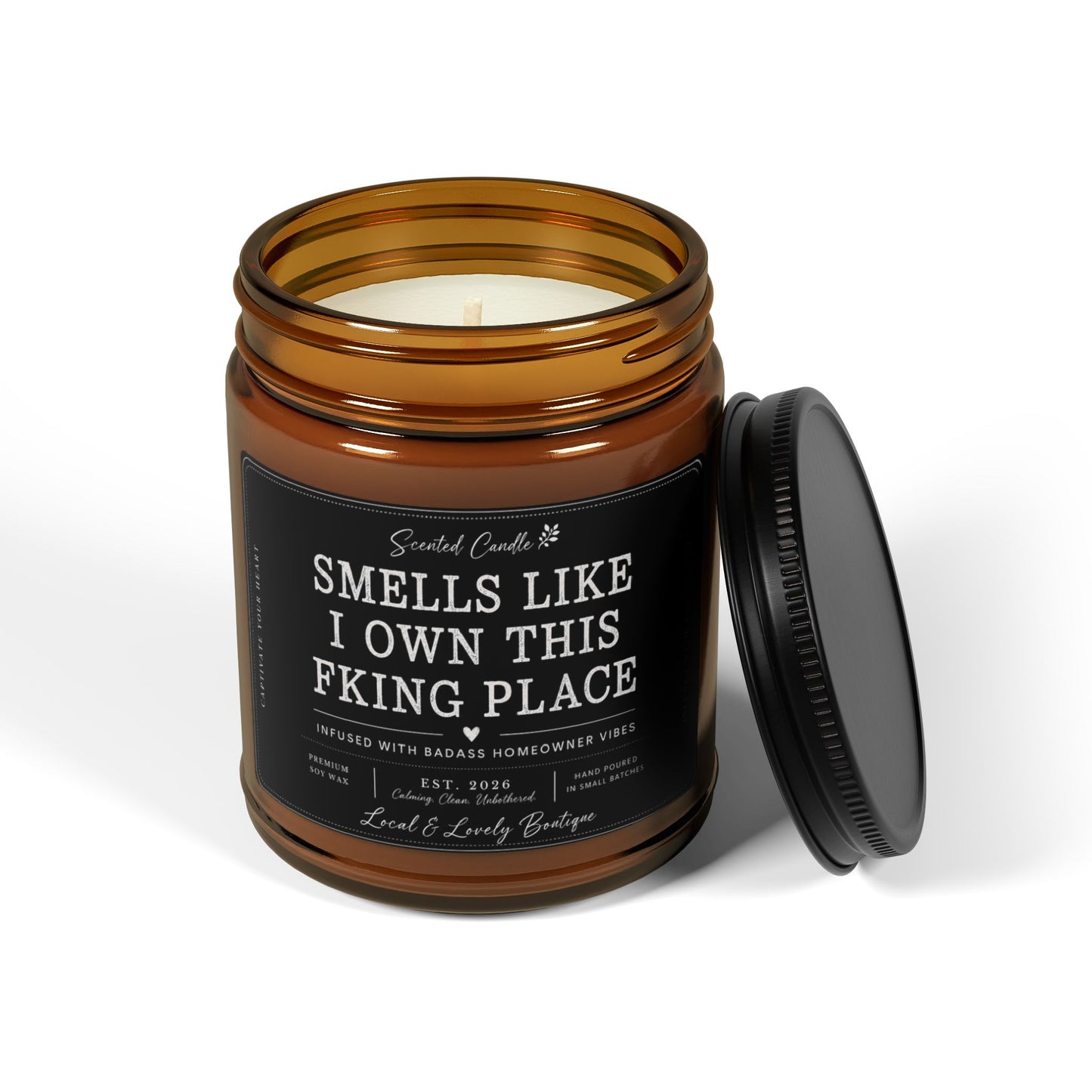 Smells Like I Own This F*cking Place — Amber Jar Scented Soy Candle