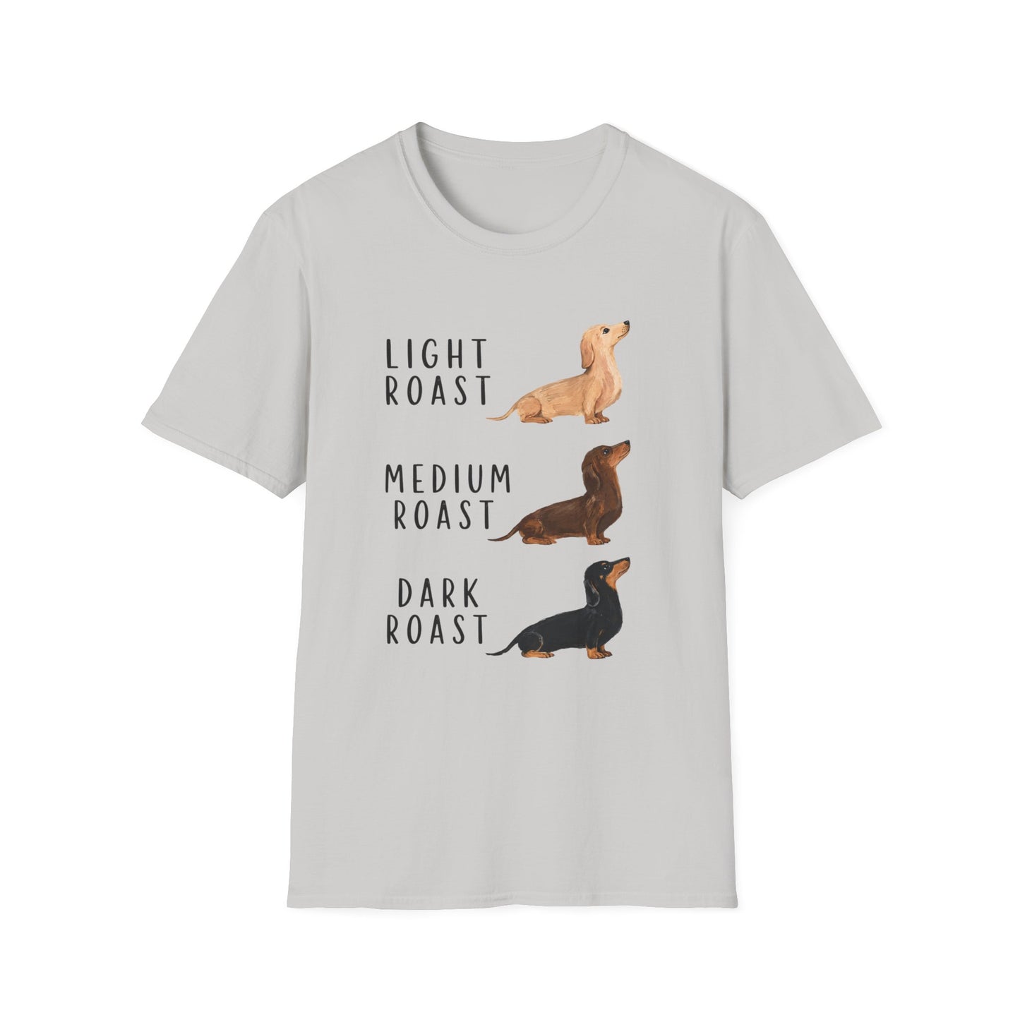 Dachshund Coffee Roast T-Shirt — "Light Roast, Medium Roast, Dark Roast"