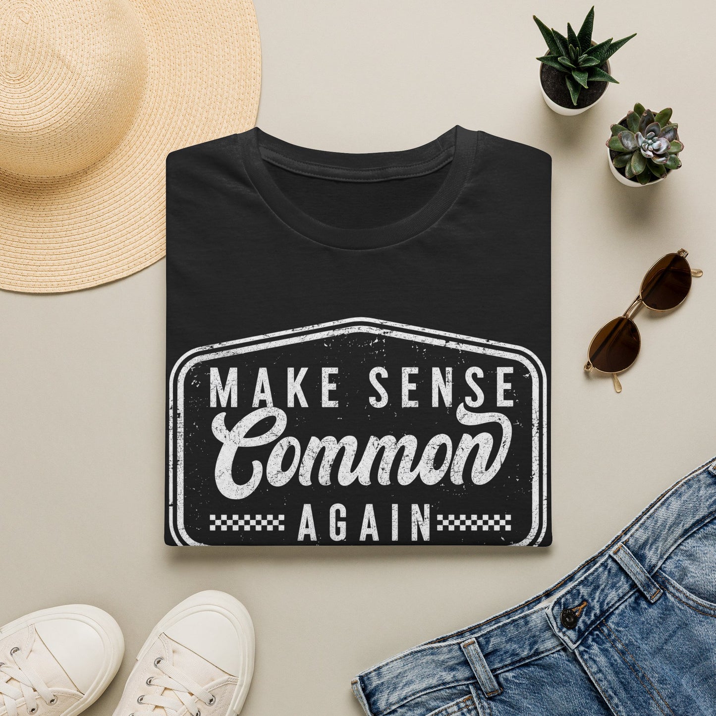 Make Sense Common Again T-Shirt — Vintage-Inspired Slogan Tee for Thoughtful Everyday Wear