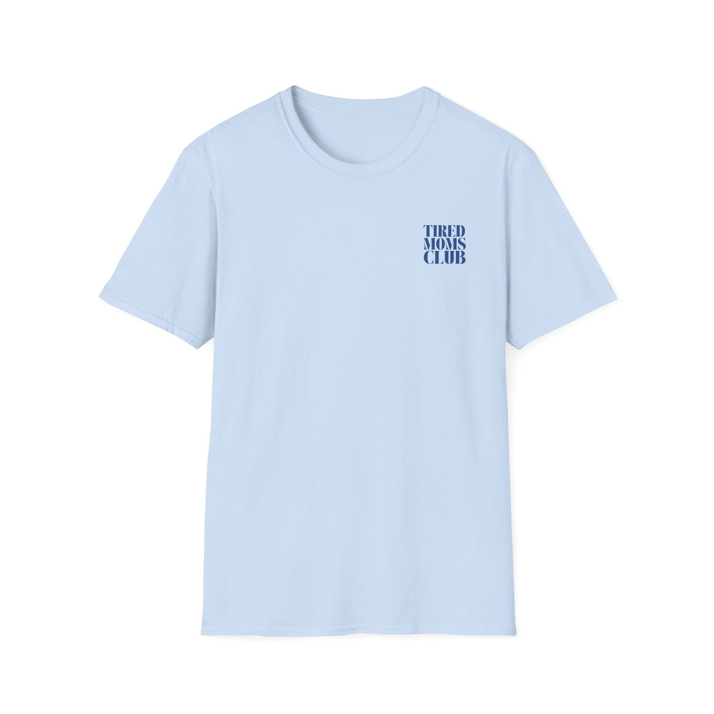 Tired Moms Club T-Shirt — Casual Graphic Tee for Sleep-Deprived Moms