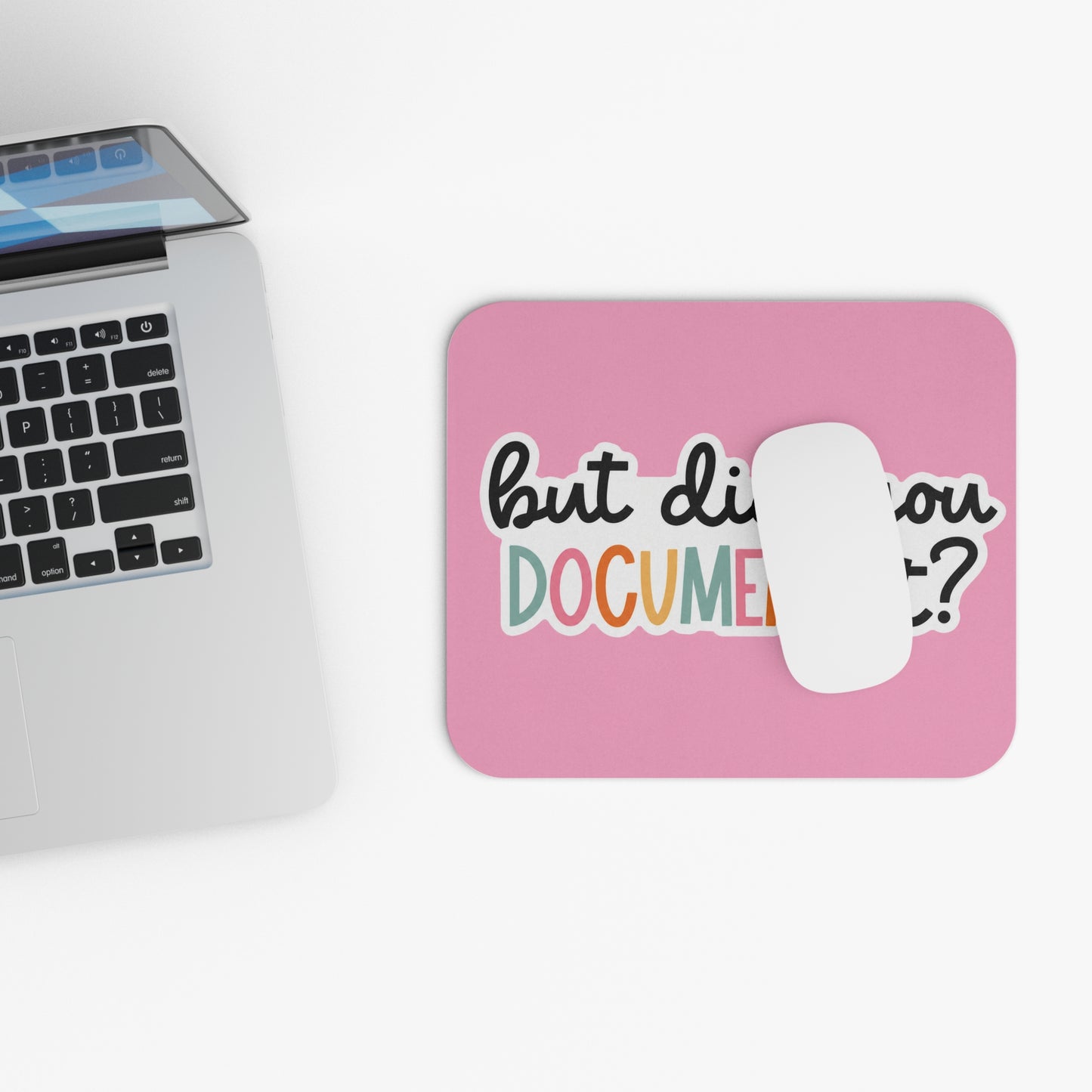 But Did You Document It? Pink Mouse Pad — Cute Office Desk Accessory for Writers & Coders