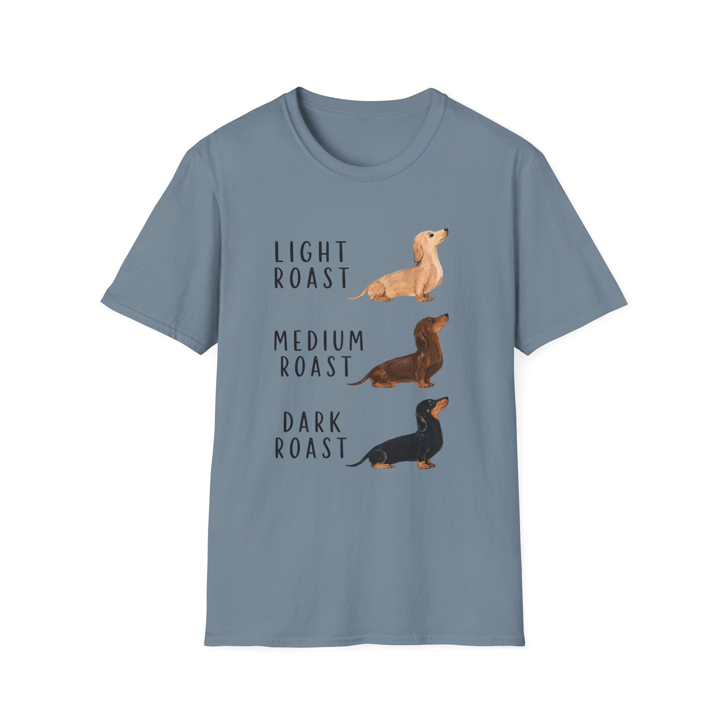 Dachshund Coffee Roast T-Shirt — "Light Roast, Medium Roast, Dark Roast"