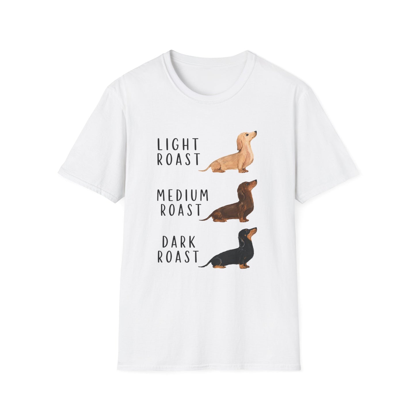 Dachshund Coffee Roast T-Shirt — "Light Roast, Medium Roast, Dark Roast"