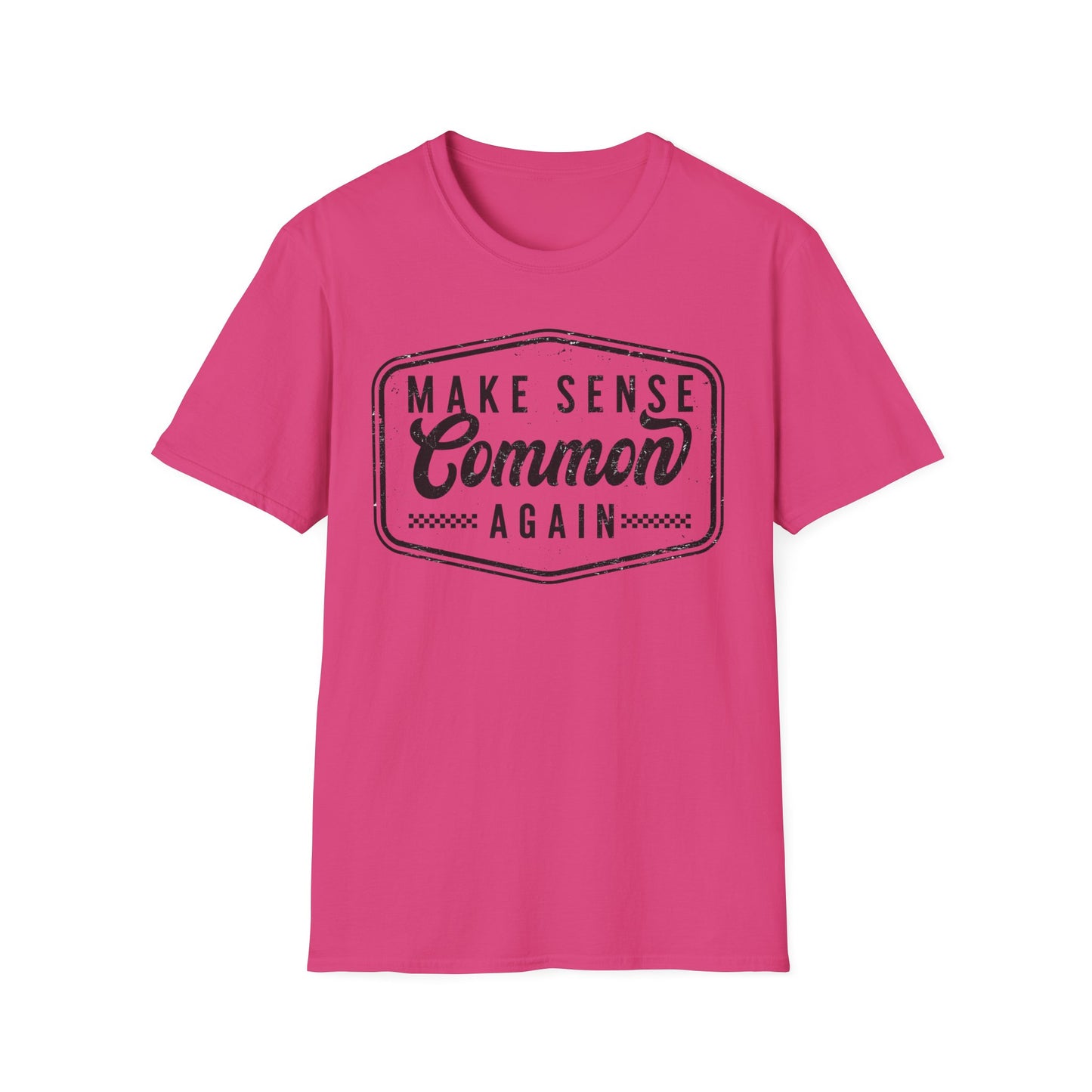 Make Sense Common Again T-Shirt — Vintage-Inspired Slogan Tee for Thoughtful Everyday Wear
