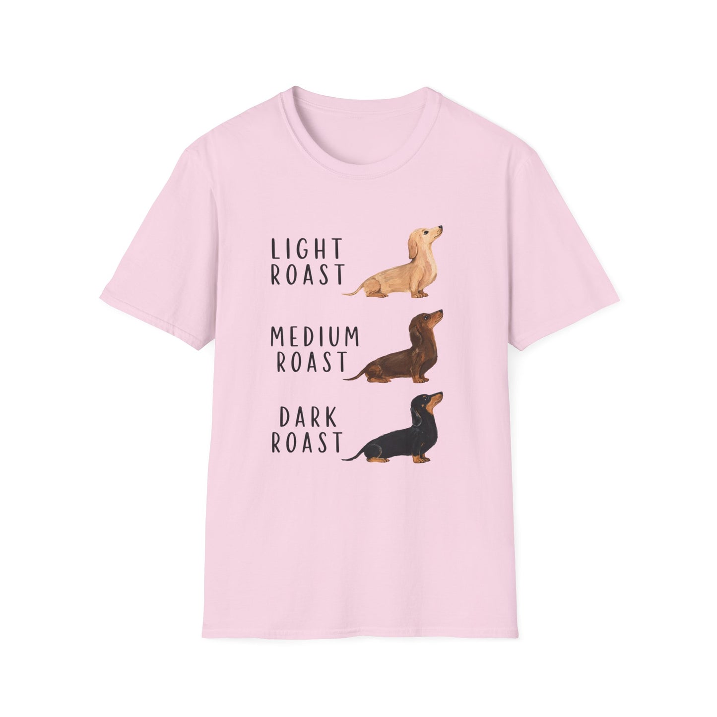 Dachshund Coffee Roast T-Shirt — "Light Roast, Medium Roast, Dark Roast"